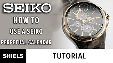 How To Set The Day, Date, & Leap Year On A Seiko Perpetual Calendar