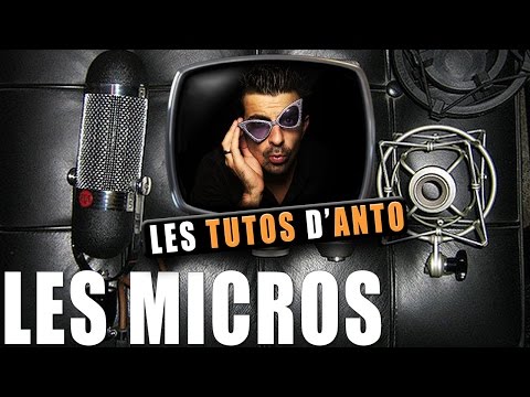 Choisir son micro  (Vidéo 1- Complet)