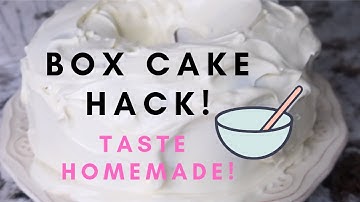 How to Make Boxed Cake Mix Taste Homemade!(2019)