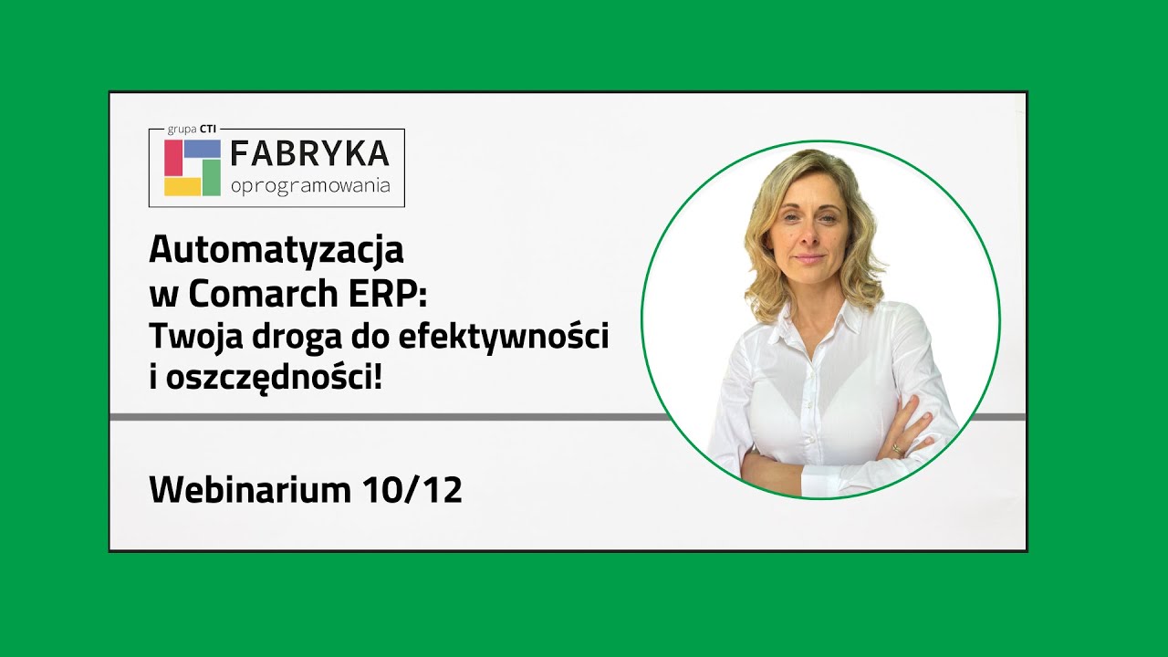 Automatyzacja w Comarch ERP: Twoja droga do efektywności i oszczędności!