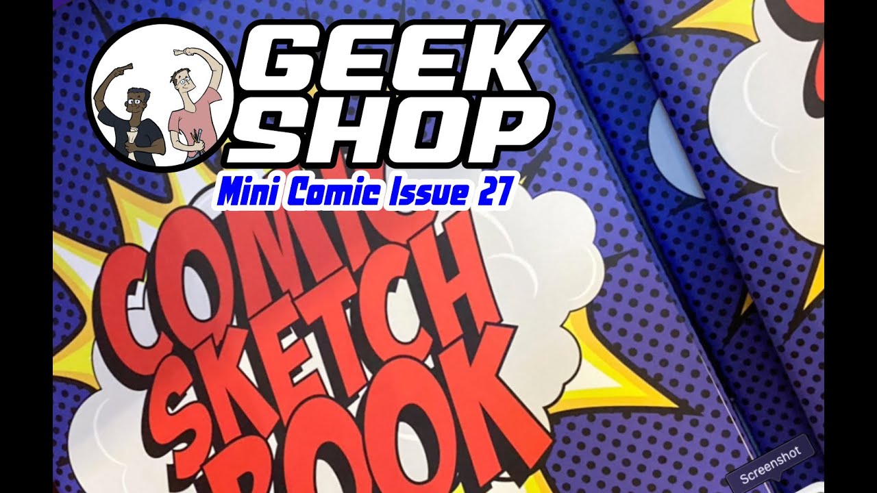 Geek Shop Mini Comic Issue 27 -  Comic Sketch Book