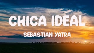 Chica Ideal ft. Guaynaa - Sebastian Yatra [Lyrics Video] 🏕