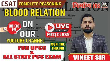 NIRMAN IAS !! CSAT: Reasoning (for UPSC & All-State PCS)- Blood-Relation with Vineet Sir