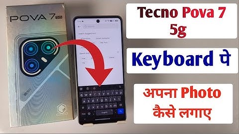 Tecno Pova 7 5g keyboard Par photo kaise lagaye/Tecno Pova 7 Keyboard Me Photo Kaise Setting kare