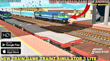 #NEW TRAIN GAME TRAINZ SIMULATOR 3 LITE FOR ANDROID | BEST EVER TRAIN GAME FOR ANDROID | INSTALL NOW