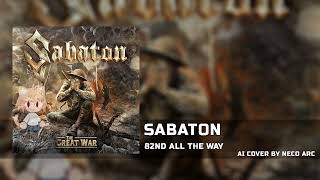 Neco Arc - 82nd All the Way [AI COVER] Sabaton