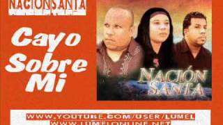 Video thumbnail of "Nacion Santa - Cayo Sobre Mi"