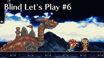Chrono Trigger #6 - Blind Let