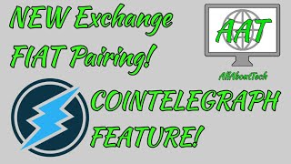 Electroneum NEW Exchange FIAT Pairing! Cointelegraph Feature! New Scott Stornetta Info!