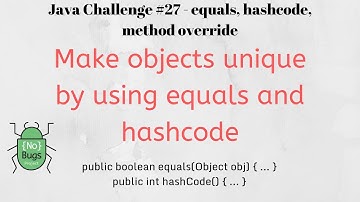 Java Challenges #27 - equals, hashcode, method override