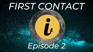 First Contact - Episode 2