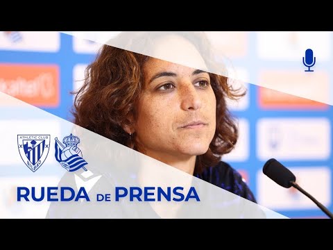 RUEDA DE PRENSA | Natalia Arroyo: "Seguir fiables fuera de casa". | Athletic Club - Real Sociedad