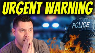 Police Issue URGENT Warning For Americans