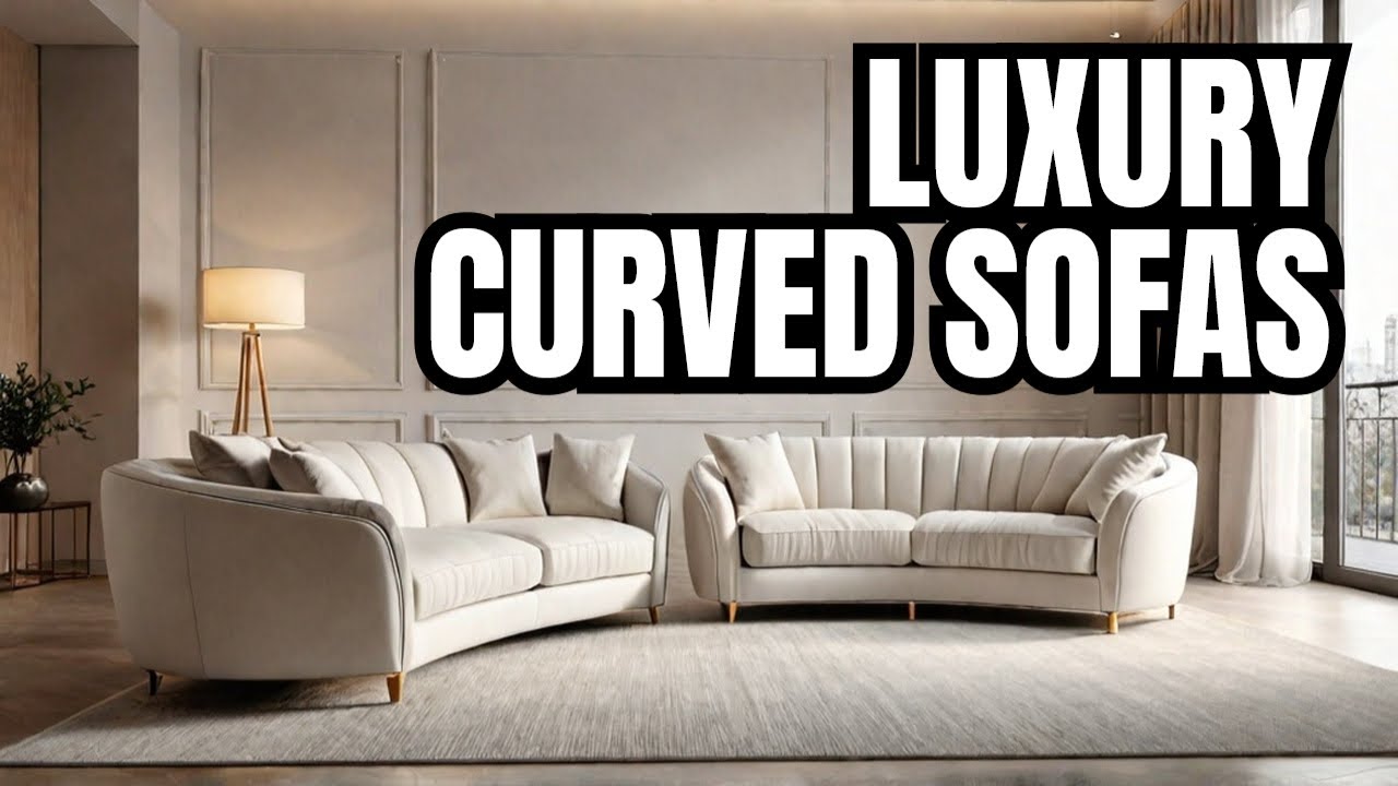 Top 10 Best Curved Sofas of 2025 – Luxury & Comfort Redefined! - YouTube