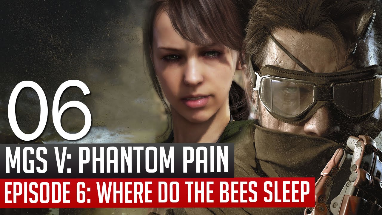 Metal Gear Solid 5 Phantom Pain Episode 6 Where Do Bees Sleep Walkthrough G...