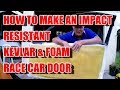 How to Make a Kevlar & Foam Car Door