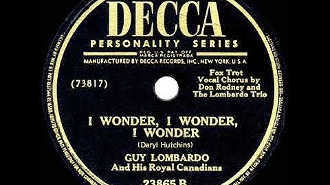 1947 HITS ARCHIVE: I Wonder, I Wonder, I Wonder - Guy Lombardo (Don Rodney & trio, vocal)