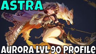 ASTRA: Knights of Veda - Aurora LVL 90/Character Profile/Don't Skip Her!