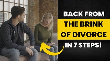 How To Save A Marriage On The Brink Of Divorce