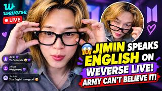 😱 JIMIN SPEAKS ENGLISH ON WEVERSE LIVE! ARMY CAN’T BELIEVE IT!