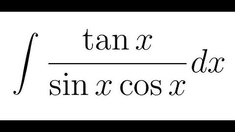 Integrate tan(x) / (sin(x)·cos(x)) | Trig Identities & Simplification | Calculus 1 Made Easy