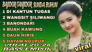 BAJIDOR SUNDA BUHUN BEST ALBUM VIRAL  ‼️DI KANTUN TUGAS‼️LAGU ENAK DI KUPING KN. 