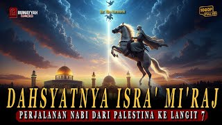 Kisah Perjalanan Rasulullah dari Masjidil Aqsa ke Sidratul Muntaha