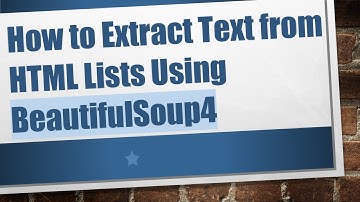 How to Extract Text from HTML Lists Using BeautifulSoup4