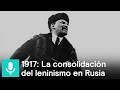 Cómo se impone el leninismo tras Revolución de Octubre - Es la hora de opinar