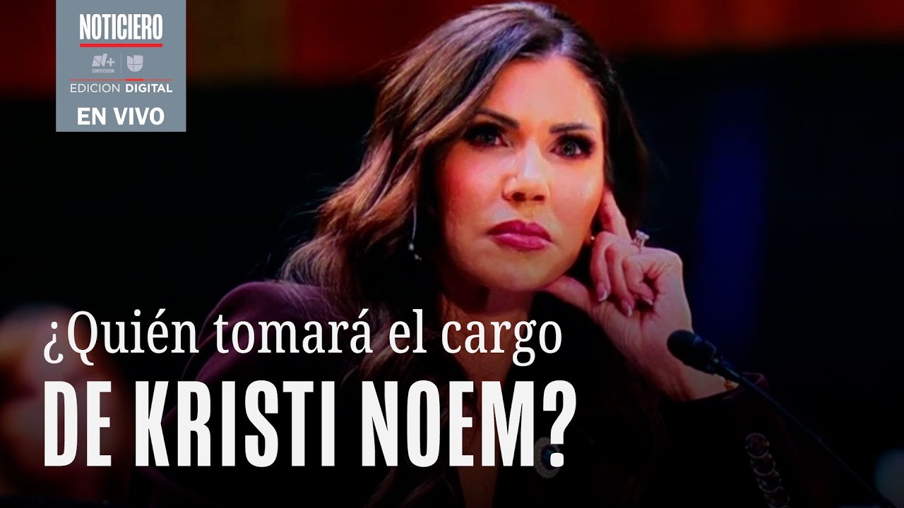 ¿Quién reemplazará a Kristi Noem? | Edicion Digital 6 de marzo de 2026