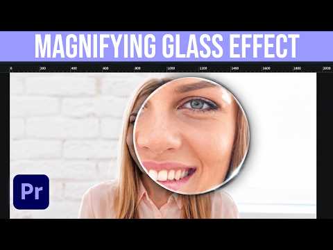 How To Create A Magnifying Glass Effect In Premiere Pro 2026