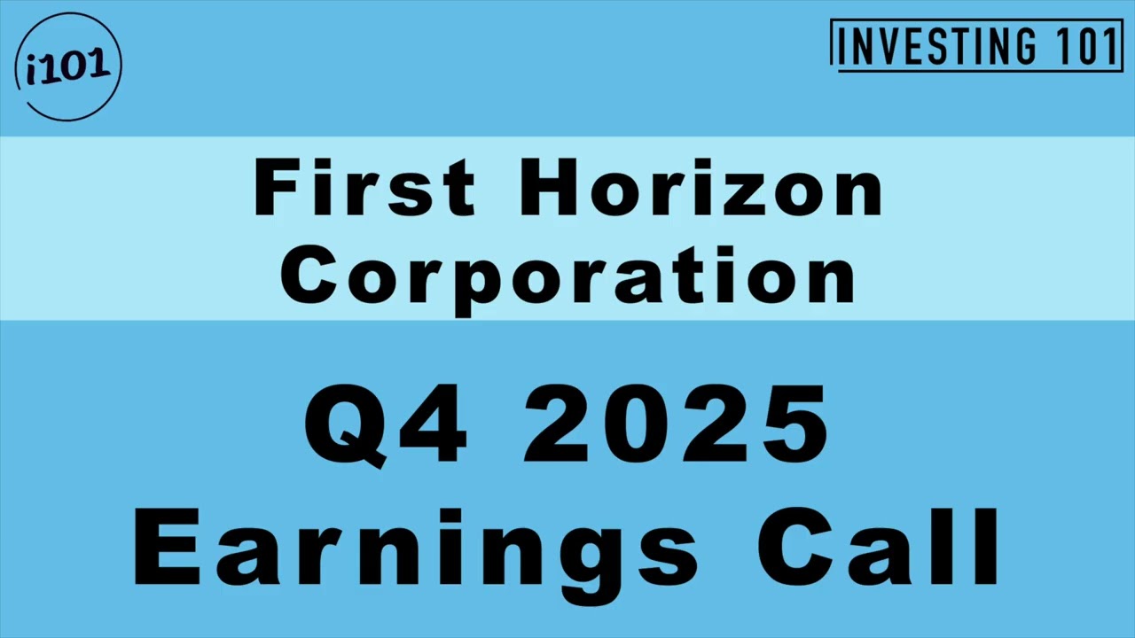 First Horizon Corporation Q4 2025 Earnings Call