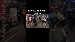 CK YG vs OG MAKK s*ntukan #olgang #ogmakk #rap screenshot 2