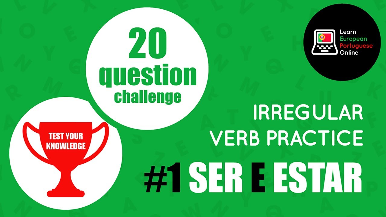 EUROPEAN PORTUGUESE Irregular Verb Practice #1 - Ser e Estar. - YouTube