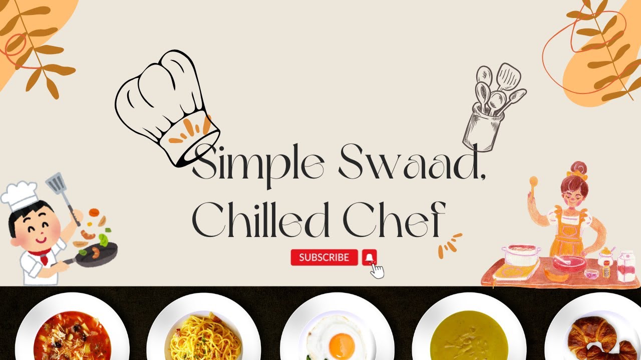 Simple Swaad, Chilled Chef - Easy Daily Recipes for PG Chefs, Lazy Laadle and new Cooks