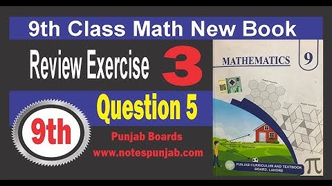 Class 9th Math New Book Review Exercise 3 Question 5 | 9th Class Maths Review Exercise 3 Q5 | PCTB
