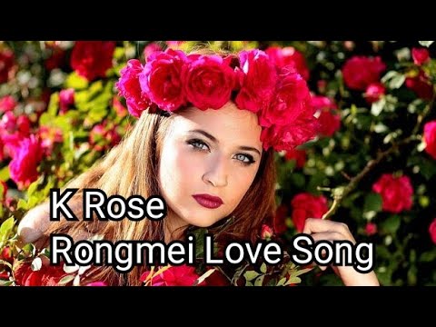 KRose Rongmei Love songKhangjoklung Riamei Official Video