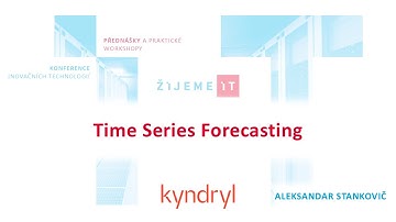 Aleksandar Stankovič (Kyndryl) – Time Series Forecasting