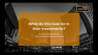 "What do VC look for in their investment" - Michelle Ng, Quest Ventures