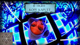 B-Tight - Kopf kaputt