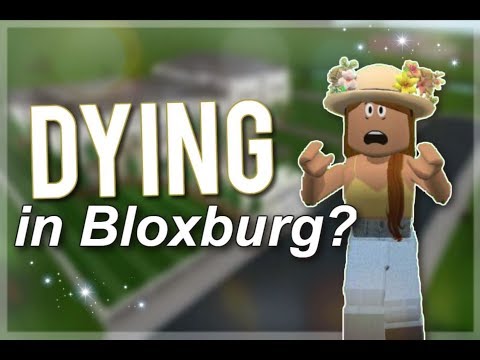 If You Could Die In Bloxburg Roblox Welcome To Bloxburg Faeglow Youtube - how to die in bloxburg roblox videos infinitube