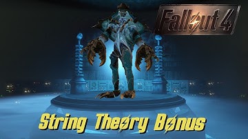 Fallout 4 String Theory Bonus