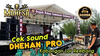 Cek Sound DHEHAN PRO sebelum Live feat MAHESA MUSIC~ Kabongan Lor Rembang