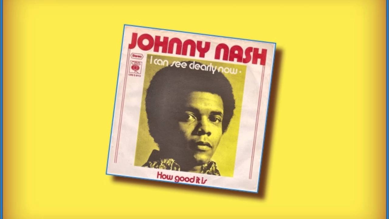 Johnny Nash - I Can See Clearly Now (1972) HD