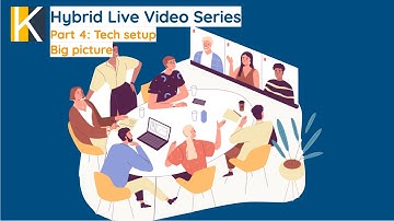 Hybrid Live Video Series Part 4: Tech Setup: Big Picture