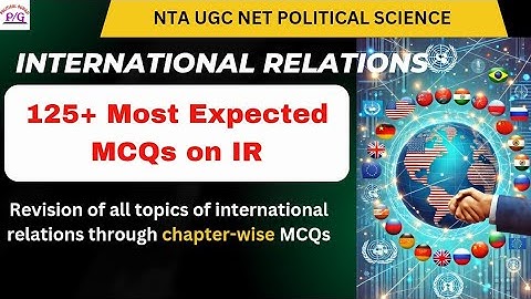 Complete Revision of International Relations through Chapter-wise Mcqs |NTA UGC NET|