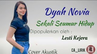 Dyah Novia  Sekali Seumur Hidup  Cover   Lirik