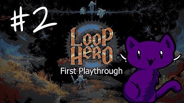 Loop Hero First Playthrough   Day 2