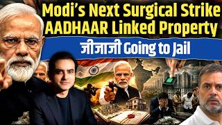 Modi’s Next Surgical Strike: AADHAAR Linked Property, जीजाजी Going to Jail | CWSJ-3595 | Sumeet Jain