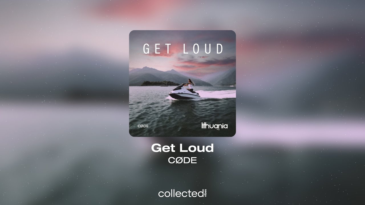 CØDE - Get Loud adlı videoyu YouTube'da izle CØDE - Get Loud adlı videoyu YouTube'da izle